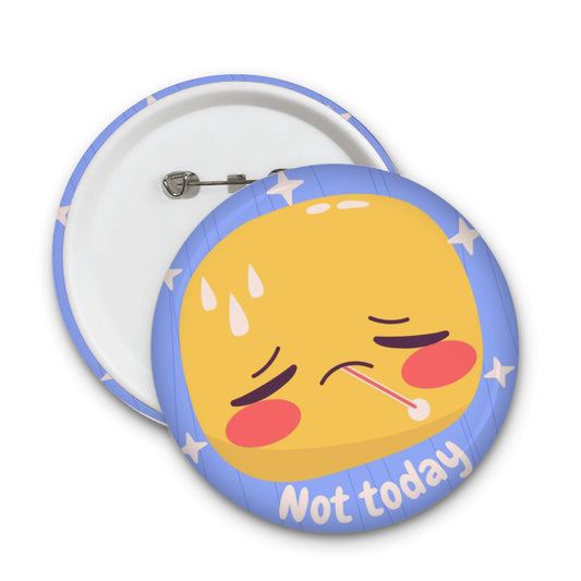 Not today badge