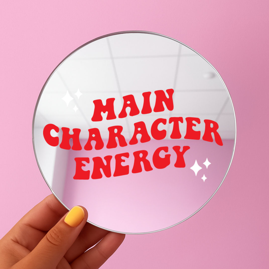 Main character energy | Stick-On Affirmation mirror for Your Wall