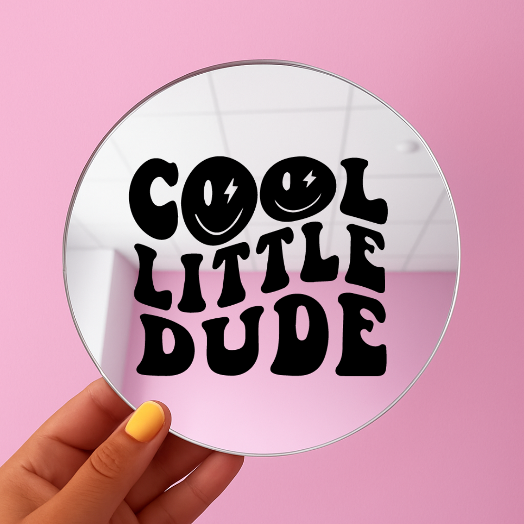 Cool little dude | Stick-On Affirmation mirror for Your Wall