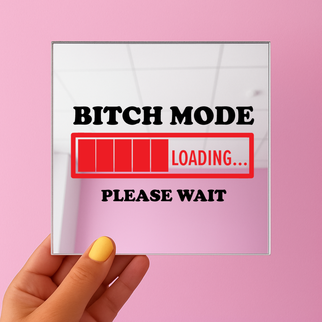 Bitch mode | Stick-On Affirmation mirror for Your Wall