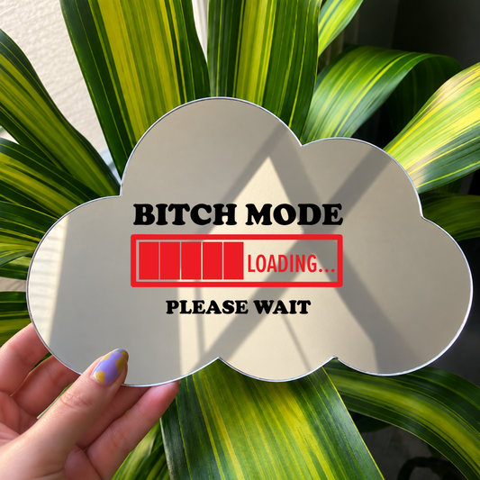 Bitch mode loading | Cloud-Shaped Stick-On Affirmation Mirror