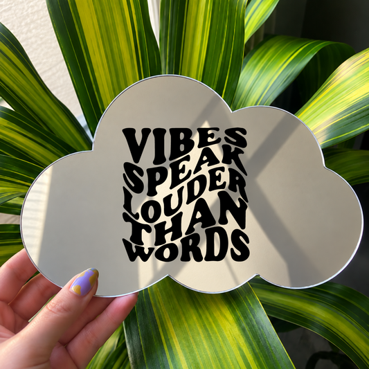 Vibes speak louder than words | Cloud-Shaped Stick-On Affirmation Mirror