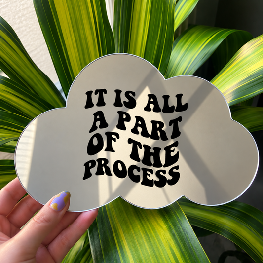 It is all the part of the process | Cloud-Shaped Stick-On Affirmation Mirror
