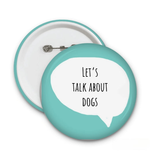 Lets talk about dogs badge