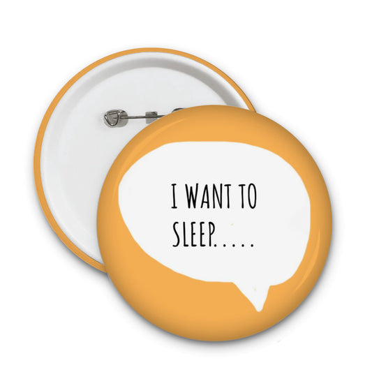 I want to sleep badge