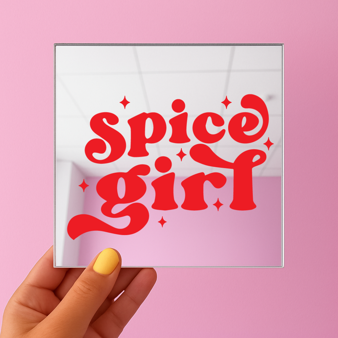 Spice girl | Stick-On Affirmation mirror for Your Wall