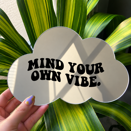 Mind your own vibe | Cloud-Shaped Stick-On Affirmation Mirror