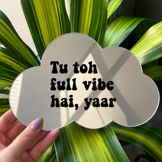 Tu toh full vibe hai, yaar | Cloud-Shaped Stick-On Affirmation Mirror