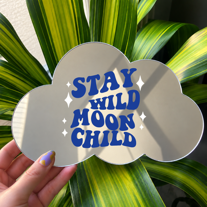 Stay wild moon child | Cloud-Shaped Stick-On Affirmation Mirror