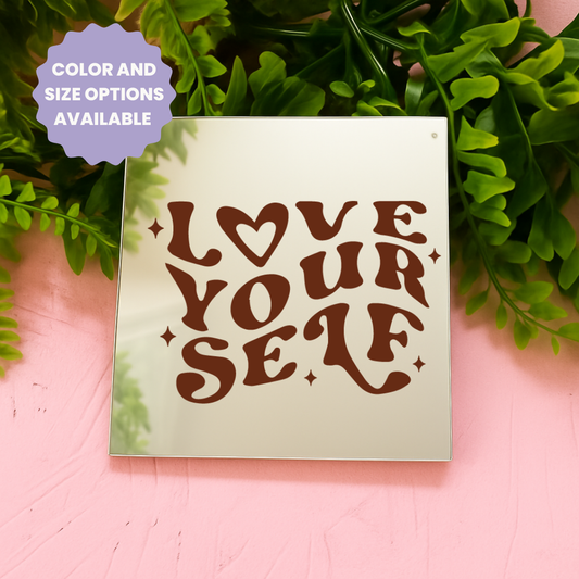 Love your Self | Stick-On Affirmation mirror for Your Wall