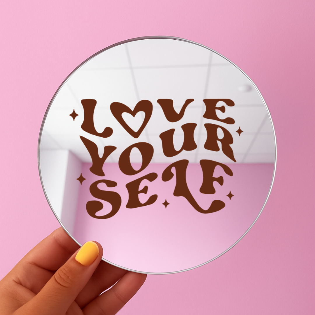 Love your self | Stick-On Affirmation mirror for Your Wall