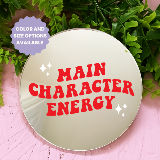 Main character energy | Stick-On Affirmation mirror for Your Wall