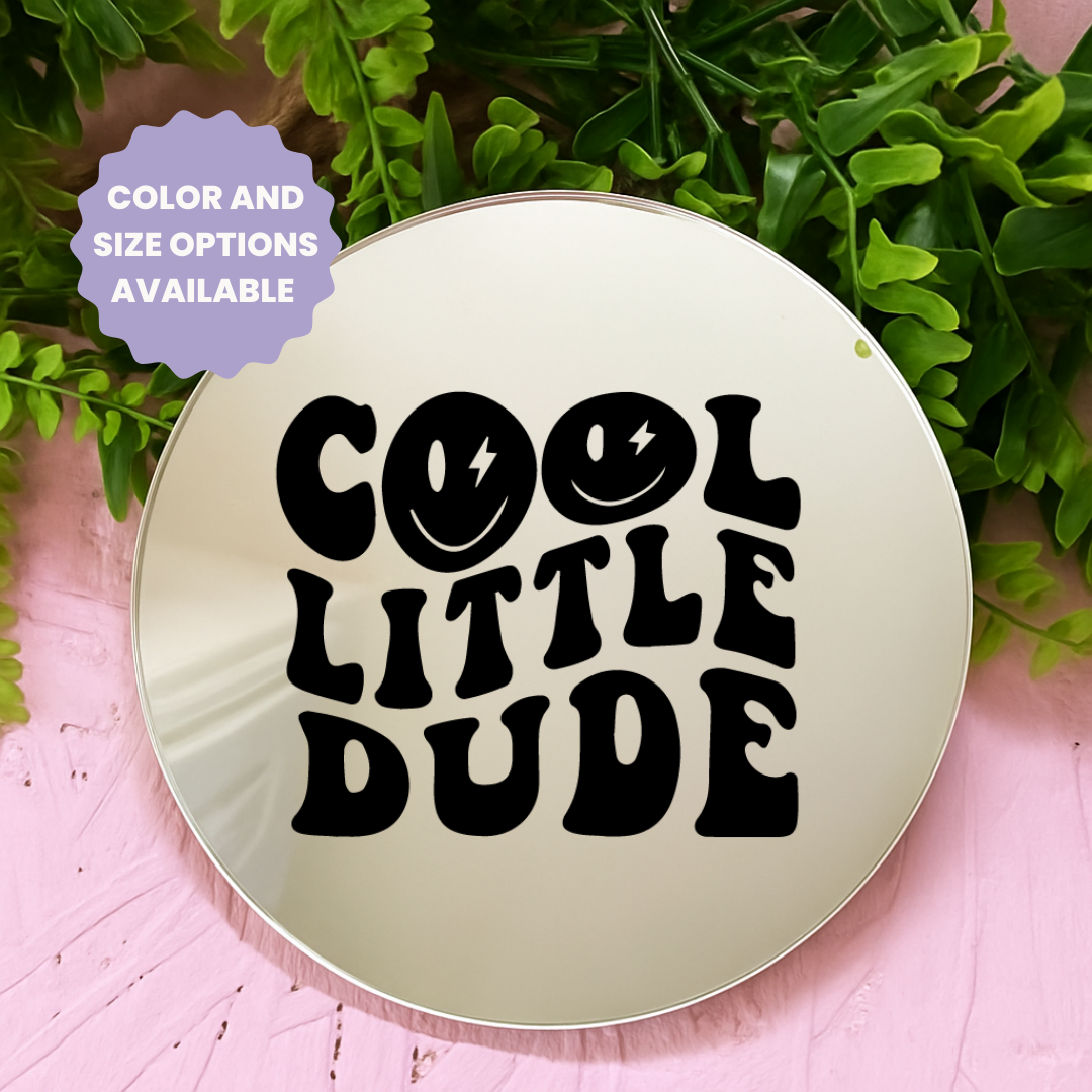 Cool little dude | Stick-On Affirmation mirror for Your Wall