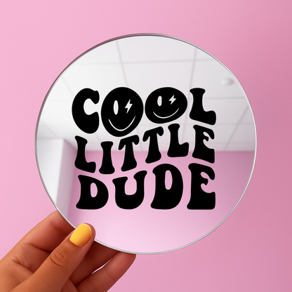 Cool little dude | Stick-On Affirmation mirror for Your Wall