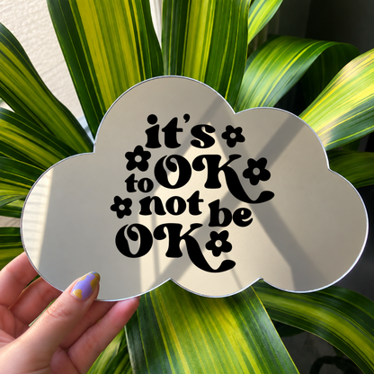 Its ok to not be ok  | Cloud-Shaped Stick-On Affirmation Mirror