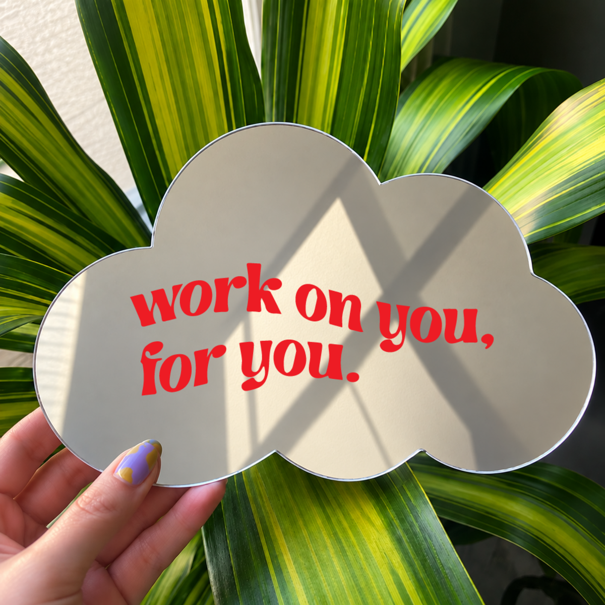 Work on you for you | Cloud-Shaped Stick-On Affirmation Mirror