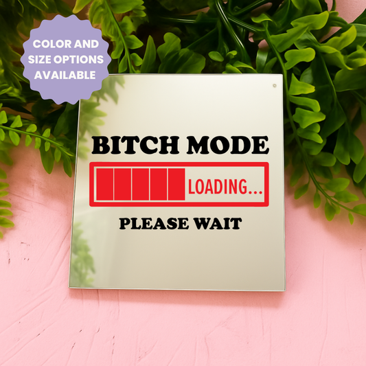 Bitch mode | Stick-On Affirmation mirror for Your Wall