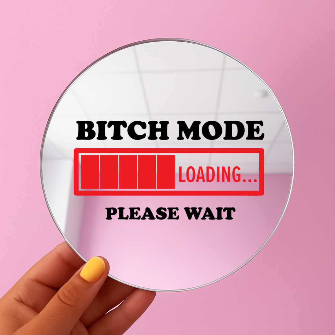 Bitch mode | Stick-On Affirmation mirror for Your Wall