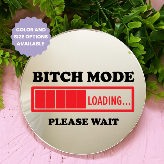 Bitch mode | Stick-On Affirmation mirror for Your Wall
