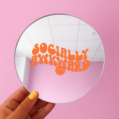 Socially awkward | Stick-On Affirmation mirror for Your Wall
