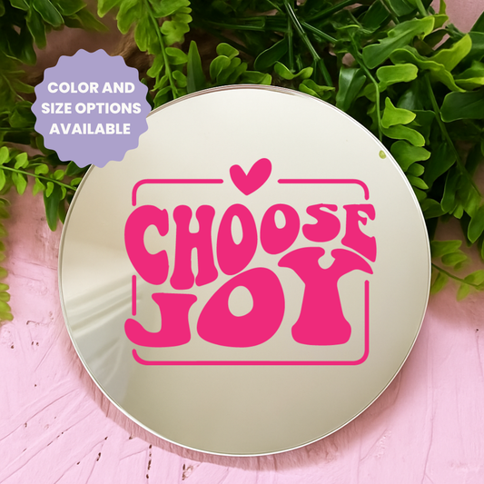 Choose joy | Stick-On Affirmation mirror for Your Wall