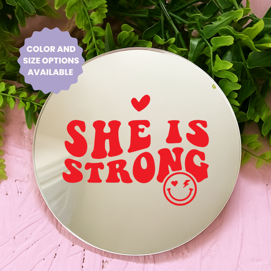 She is strong | Stick-On Affirmation mirror for Your Wall