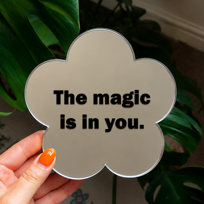 The magic is in you | Flower Shaped Stick-On Affirmation Mirror