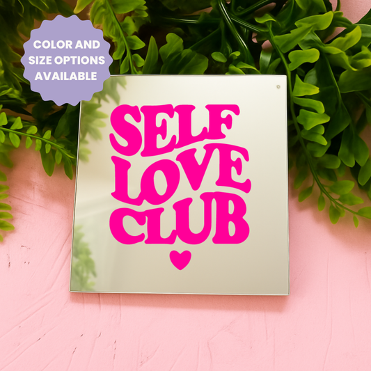 Self love club | Stick-On Affirmation mirror for Your Wall