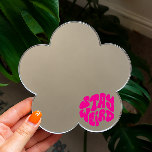 Stay weird | Flower Shaped Stick-On Affirmation Mirror