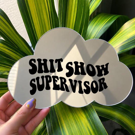 Shit show supervisor | Cloud-Shaped Stick-On Affirmation Mirror
