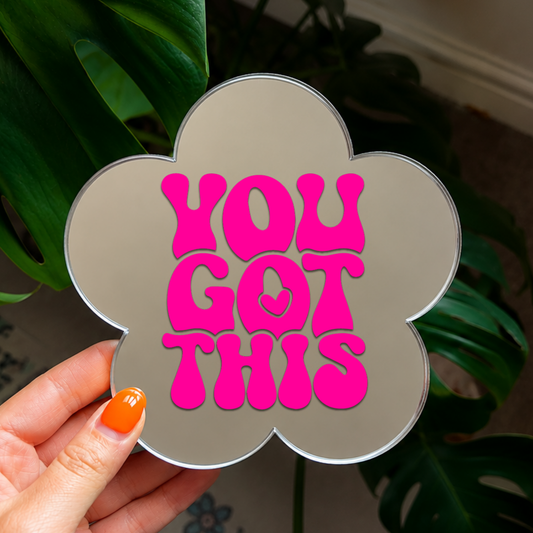 You got this | Flower Shaped Stick-On Affirmation Mirror