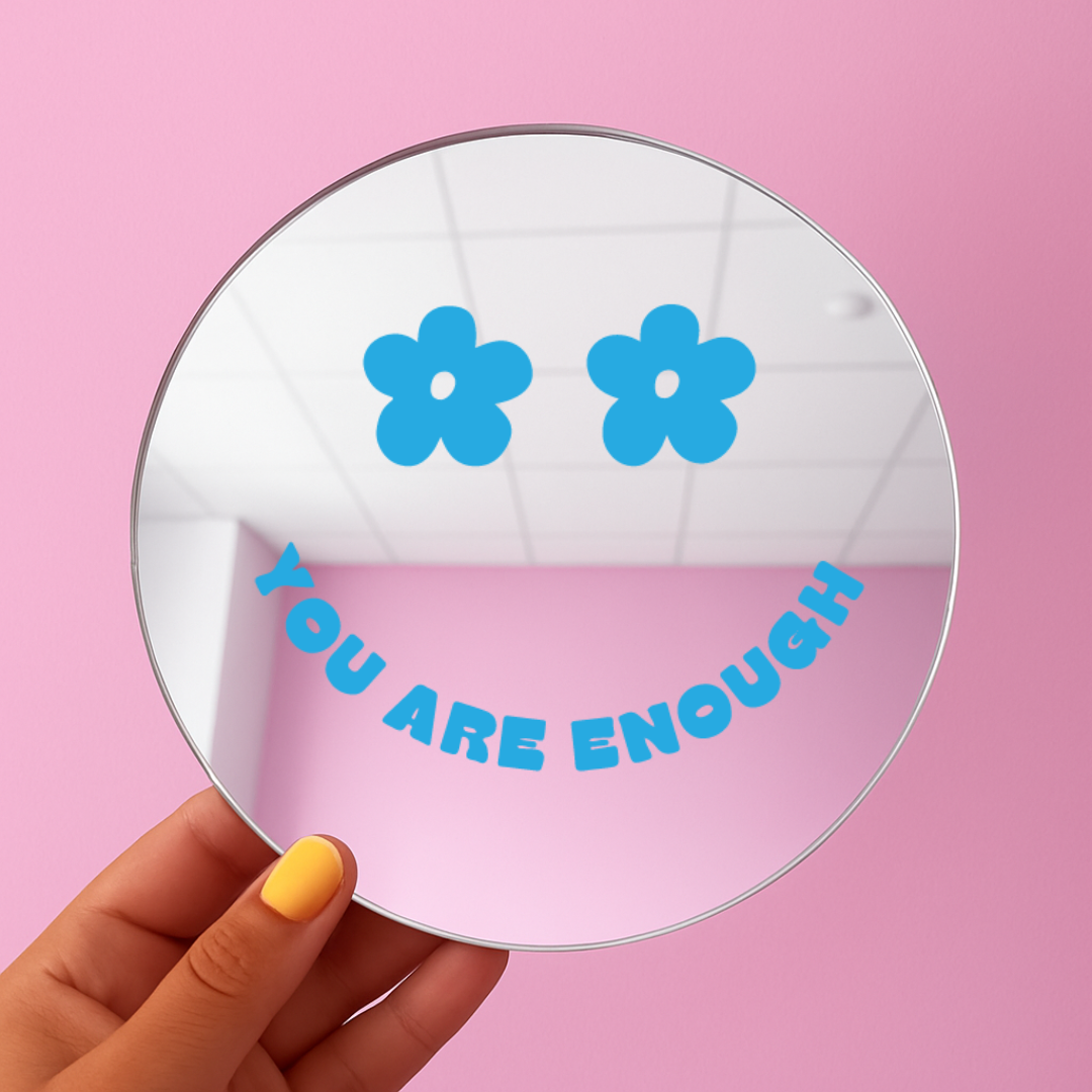 You are Enough  | Stick-On Affirmation mirror for Your Wall